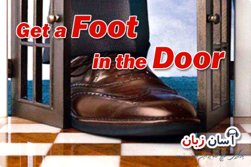 Get a Foot in the Door
